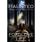 Haunted Lesbian Young Adult Fiction: Two Supernatural Teen Novels, (Paperback)