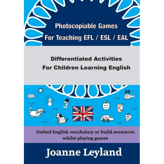 Photocopiable Games For Teaching EFL / ESL / EAL: Differentiated Activities For Children Learning English, (Paperback)