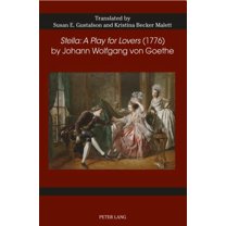 "Stella: A Play For Lovers" (1776) By Johann Wolfgang Von Goethe