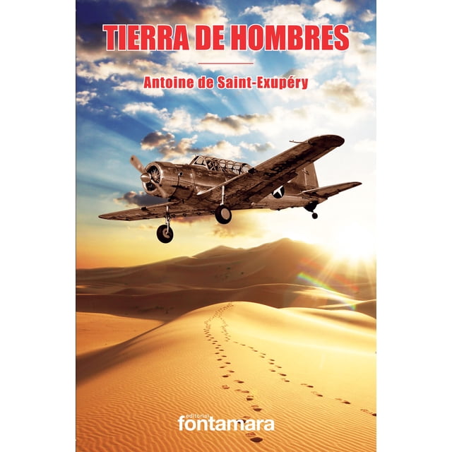 TIERRA DE HOMBRES DISTRIBUCIONES FONTAMARA ANTOINE DE SAINT-EXUPERY