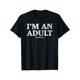 thumbnail image 2 of Camiseta informal de manga corta y cuello redondo con estampado "I'M AN ADULT" para hombre, ideal para verano, exteriores y uso urbano. Ideal para adultos, hombres, mujeres, adolescentes y jóvenes., 2 of 7