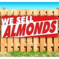thumbnail image 1 of We Sell Almonds 13 oz Vinyl Banner With Metal Grommets, 1 of 4