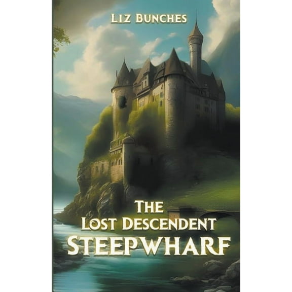 The Lost Descendent Steepwharf, Book 1, (Paperback)