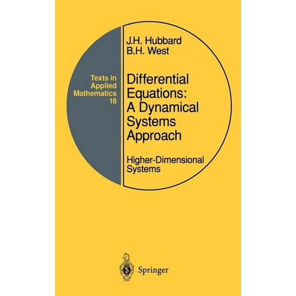 Texts in Applied Mathematics Differential Equations: A Dynamical Systems Approach: Higher-Dimensional Systems, Book 18, (Hardcover)