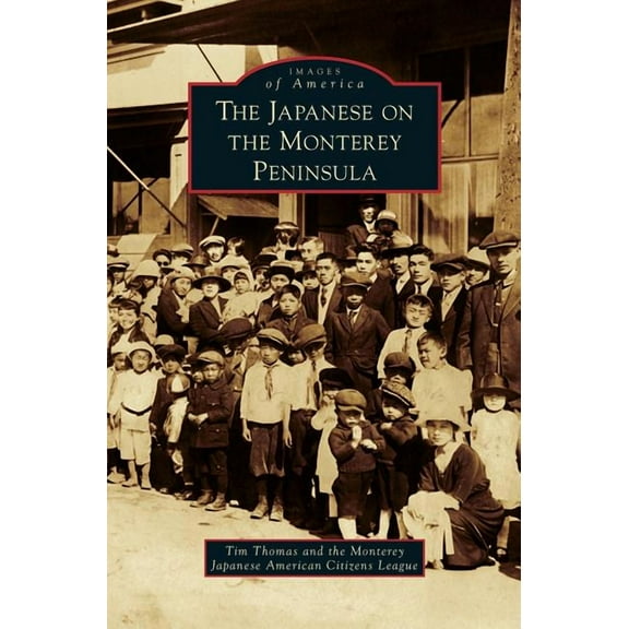 Japanese on the Monterey Peninsula (Hardcover)