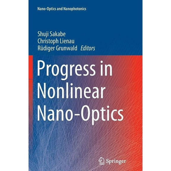 Nano-Optics and Nanophotonics Progress in Nonlinear Nano-Optics, (Paperback)