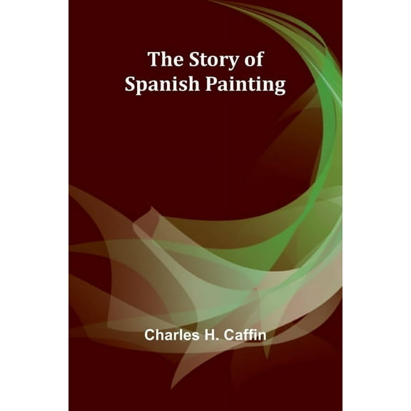 The Story of Spanish Painting, (Paperback)
