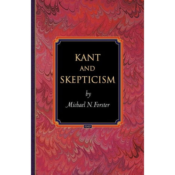 Princeton Monographs in Philosophy Kant and Skepticism, Book 32, (Paperback)