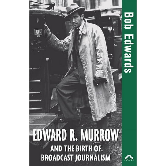 Turning Points in History Edward R. Murrow and the Birth of Broadcast Journalism, Book 12, (Paperback)