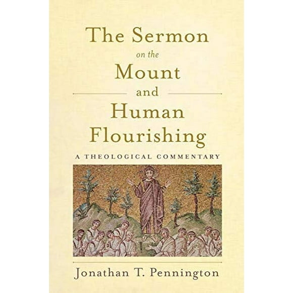 Le Sermon sur la Montagne et l'Épanouissement Humain: un Commentaire Théologique