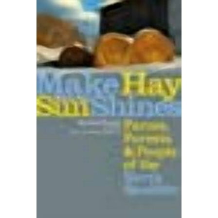 Make Hay While the Sun Shines: Farms, Forests and People of the North Quabbin