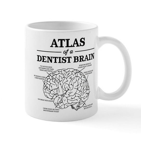 CafePress - Atlas Of A Dentist Brain - 11 oz Ceramic Mug - Novelty Coffee Tea Cup