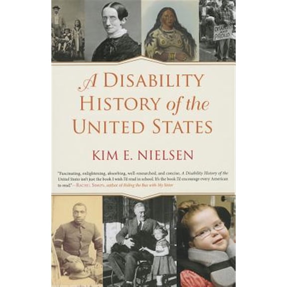 Pre-Owned A Disability History of the United States (ReVisioning American History): 2 (REVISIONING HISTORY) Paperback