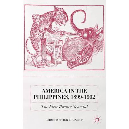 America In The Philippines 1899 1902 The First Torture Scandal Walmart Com