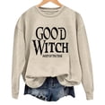thumbnail image 4 of YVNAURA Funny Good Witch Sweatshirt for Women Most of The Time Letter Print Pullover Crewneck Long Sleeve Relaxed Fit Halloween Witchy Humor Casual Fall Spooky Top 1 Pack, Beige,L, 4 of 4