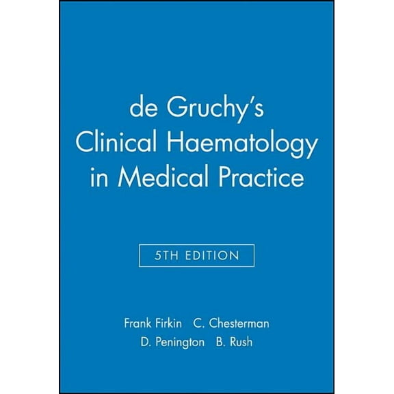 de Gruchy's Clinical Haematology in Medical Practice, (Hardcover)