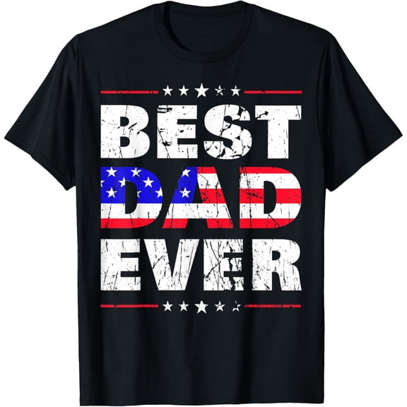Fathers Day Shirt Dad Best Dad Ever Gift US American Flag T-Shirt