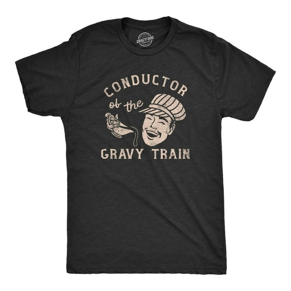 Mens Conductor of The Gravy Train T Shirt Funny Turkey Dinner Thanksgiving Tee for Guys Graphic Tees