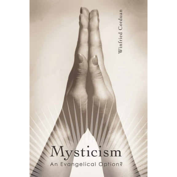 Mysticism: An Evangelical Option? (Paperback)