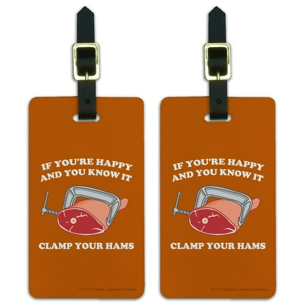 Graphics and More If You're Happy and You Know It Clamp Your Hams Clap Hands Funny Humor
