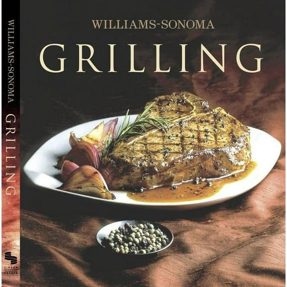 Williams Sonoma Collection: Williams-Sonoma Collection: Grilling (Hardcover)