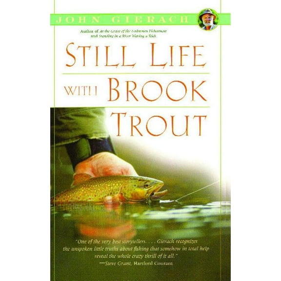 John Gierach's Fly-Fishing Library Still Life with Brook Trout, (Paperback)