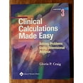 thumbnail image 1 of Pre-Owned Clinical Calculations Made Easy: Solving Problems Using Dimensional Analysis (Paperback) 0781748380 9780781748384, 1 of 1