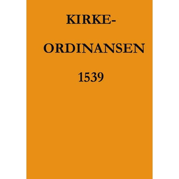 Kirkeordinansen 1539 (Paperback)