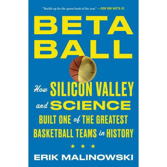 Pre-Owned Betaball: How Silicon Valley and Science Built One of the Greatest Basketball Teams in History (Hardcover) 1501158198 9781501158193
