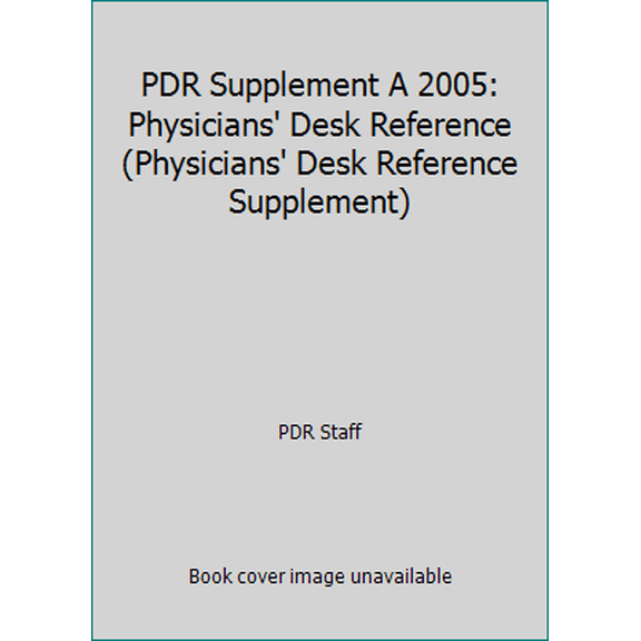 Pre-Owned PDR Supplement A 2005: Physicians' Desk Reference (Physicians' Desk Reference Supplement) (Paperback) 1563635062 9781563635069