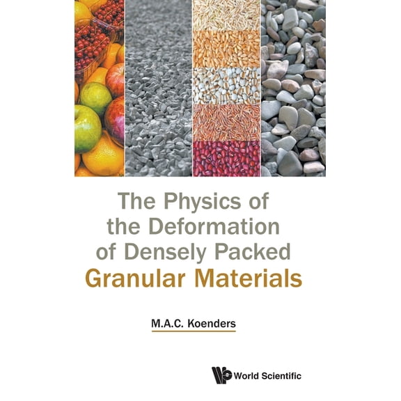 Physics of Deformation of Densely Packed Granular Materials, (Hardcover)