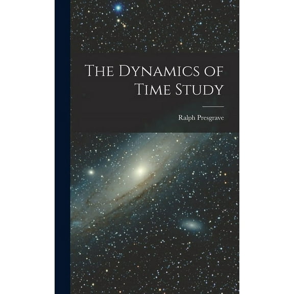 The Dynamics of Time Study, (Hardcover)