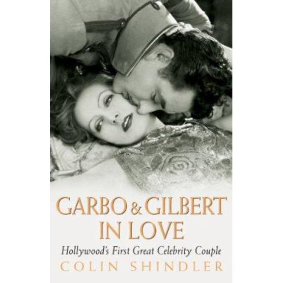 Pre-Owned Garbo and Gilbert in Love: Hollywood's First Great Celebrity Couple (Paperback) 075287795X 9780752877952