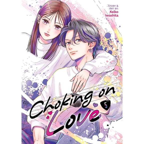 Choking on Love Choking on Love Vol. 5, (Paperback)