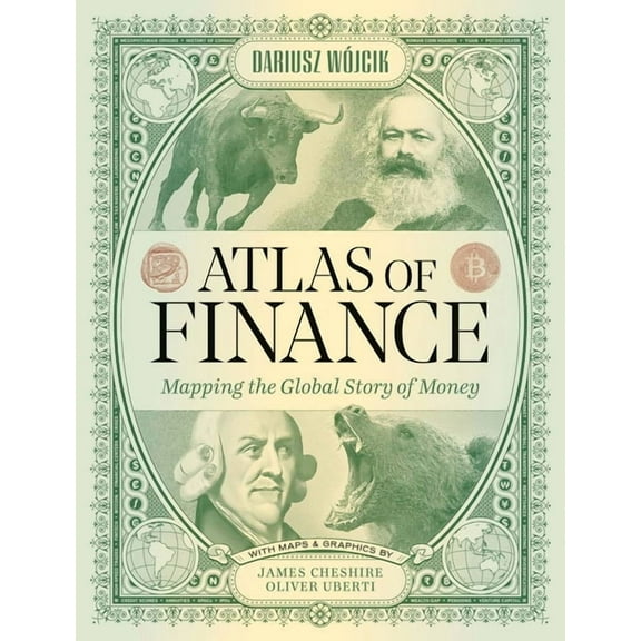 Atlas of Finance: Mapping the Global Story of Money, (Hardcover)