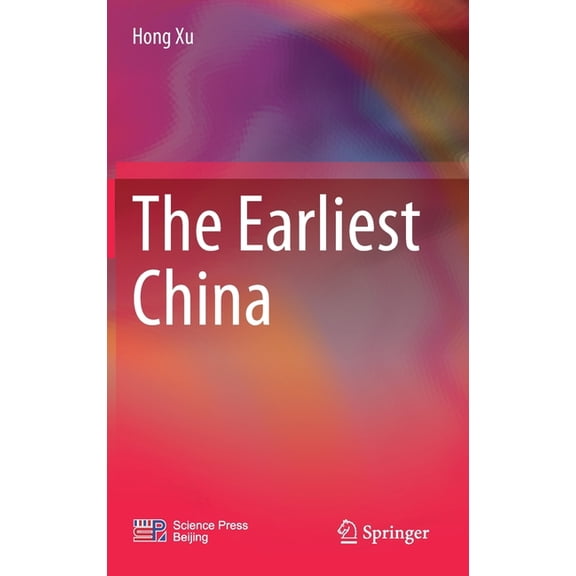 The Earliest China, (Hardcover)
