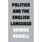 Penguin Classics Polictics and the English Language