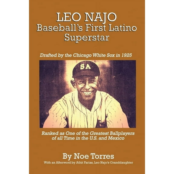 Leo Najo: Baseball's First Latino Superstar, (Paperback)