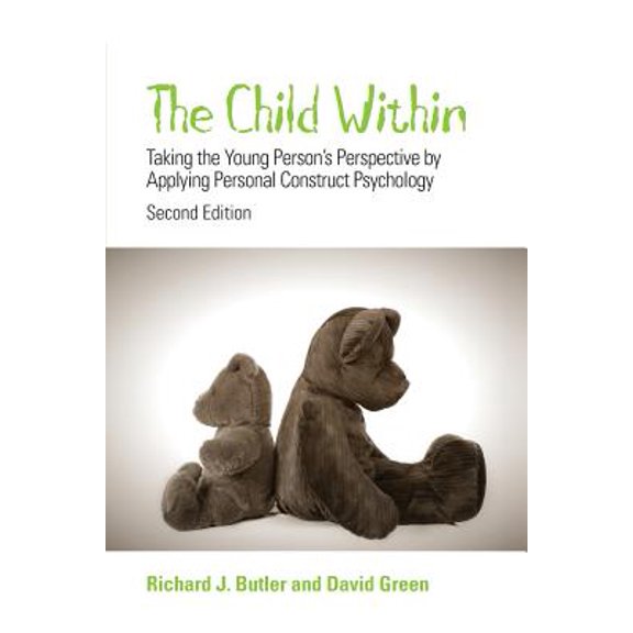 Pre-Owned The Child Within: Taking the Young Person's Perspective by Applying Personal Construct Psychology, (Paperback)