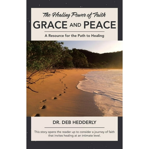 Grace and Peace: The Healing Power of Faith
