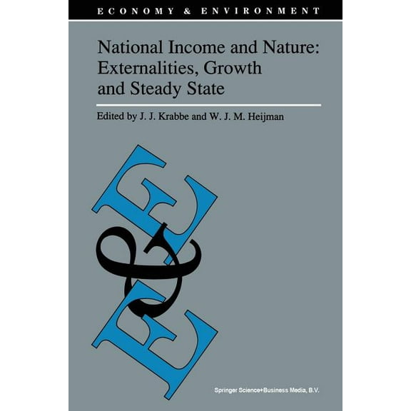Economy & Environment National Income and Nature: Externalities, Growth and Steady State, Book 5, (Paperback)