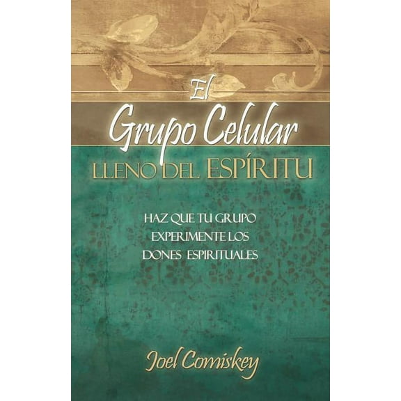 El Grupo Celular Lleno del EspirÃ­tu, (Paperback)