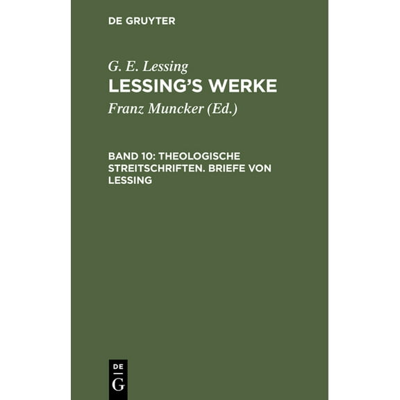 Theologische Streitschriften. Briefe Von Lessing (Hardcover)