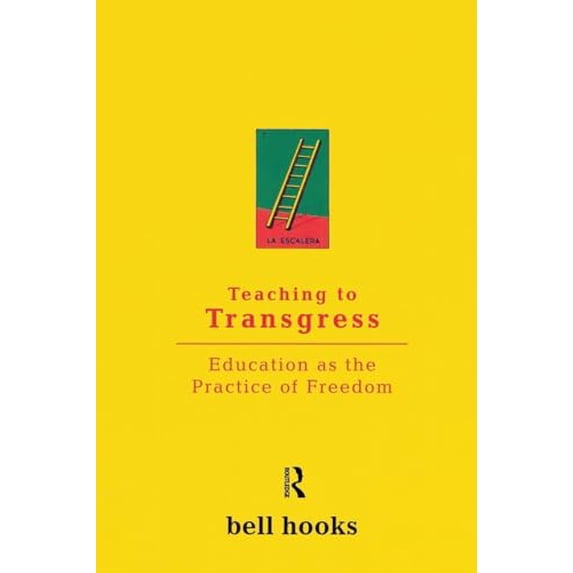 Pre-Owned Teaching to Transgress: Education as the Practice of Freedom (Paperback) 0415908086 9780415908085
