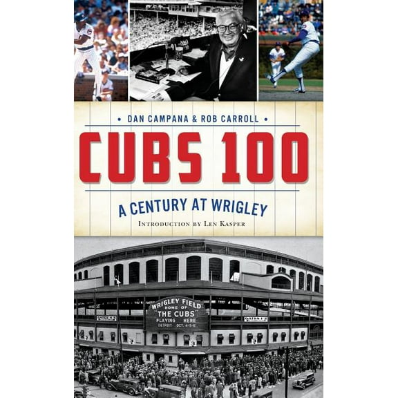 Cubs 100: A Century at Wrigley (Hardcover)