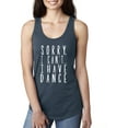 thumbnail image 1 of Sorry, I Can't I Have Dance Racerback Tank, 1 of 2