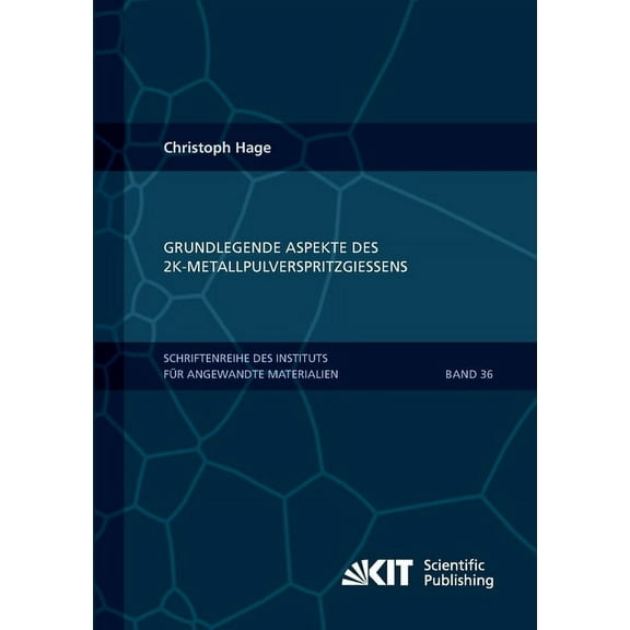 Grundlegende Aspekte des 2K-Metallpulverspritzgießens (Paperback)