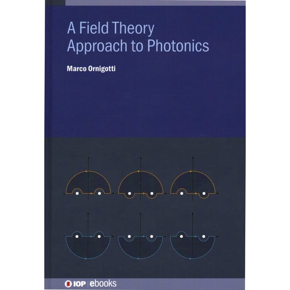 A Field Theory Approach to Photonics, (Hardcover)