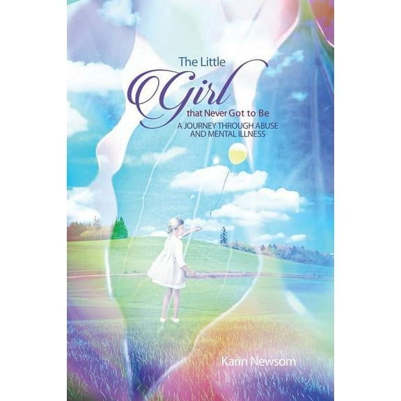 The Little Girl that Never Got to Be (Paperback)