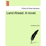 Land Ahead. a Novel. Vol. III (Paperback)